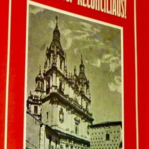 ¡CRISTIANOS, RECONCILIAOS!. (SALAMANCA, 30 AÑOS DE ECUMENISMO)