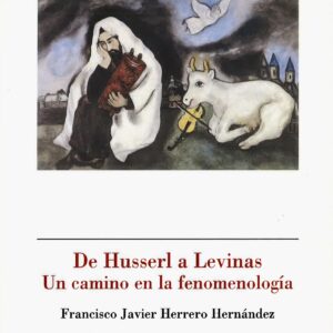 DE HUSSERL A LEVINAS. UN CAMINO EN LA FENOMENOLOGÍA