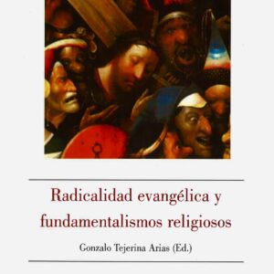 RADICALIDAD EVANGÉLICA Y FUNDAMENTALISMOS RELIGIOSOS