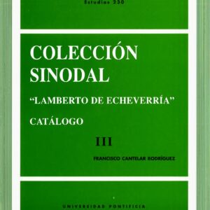 COLECCIÓN SINODAL LAMBERTO DE ECHEVERRÍA CATÁLOGO 3