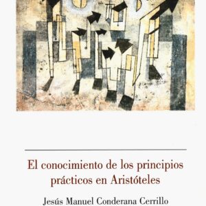 EL CONOCIMIENTO DE LOS PRINCIPIOS PRÁCTICOS EN ARISTÓTELES.