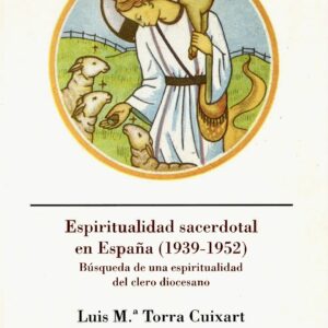 ESPIRITUALIDAD SACERDOTAL EN ESPAÑA (1939-1952)