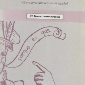 ORGANIZADORES DE LA CONVERSACIÓN. OPERADORES DISCURSIVOS EN ESPAÑOL
