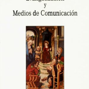 EVANGELIZACIÓN Y MEDIOS DE COMUNICACIÓN