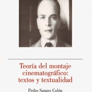 TEORÍA DEL MONTAJE CINEMATOGRÁFICO. TEXTOS Y TEXTUALIDAD.