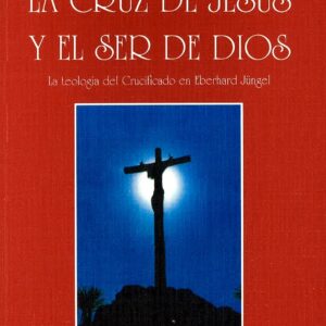 CRUZ DE JESÚS Y EL SER DE DIOS, LA