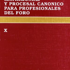 CURSO DE DERECHO MATRIMONIAL Y PROCESAL  CANÓNICO  PARA  PROFESIONALES. T. X