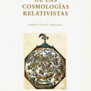 FILOSOFÍA NATURAL DE LAS COSMOLOGÍAS RELATIVISTAS