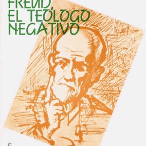 FREUD EL TEÓLOGO NEGATIVO