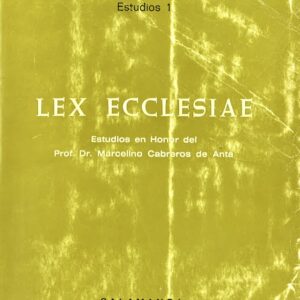LEX ECCLESIAE. ESTUDIOS EN HONOR DEL PROF. CABREROS DE ANTA