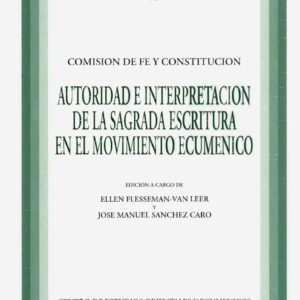 AUTORIDAD E INTERPRETACIÓN DE LA SAGRADA ESCRITURA EN EL MOVIMIENTO ECUMÉNICO