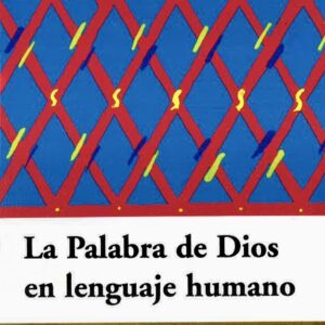 LA PALABRA DE DIOS EN LENGUAJE HUMANO