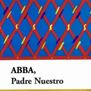 ABBA, PADRE NUESTRO