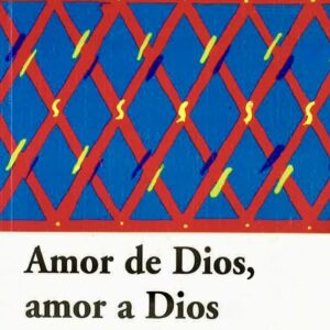 AMOR DE DIOS, AMOR A DIOS