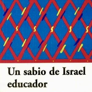 UN SABIO DE ISRAEL EDUCADOR