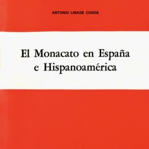HISTORIA DEL MONACATO EN ESPAÑA E HISPANOAMÉRICA