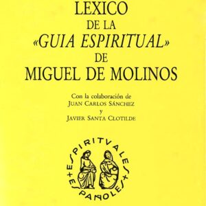 LÉXICO DE LA GUÍA ESPIRITUAL DE MIGUEL DE MOLINOS