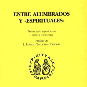 ENTRE ALUMBRADOS Y ESPIRITUALES