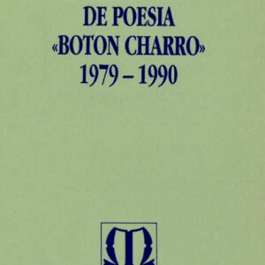 PREMIOS NACIONALES DE POESÍA BOTÓN CHARRO 1979-1990