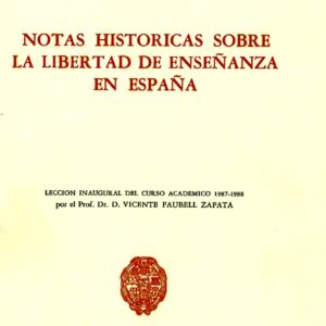 NOTAS HISTÓRICAS SOBRE LA LIBERTAD DE ENSEÑANZA EN ESPAÑA
