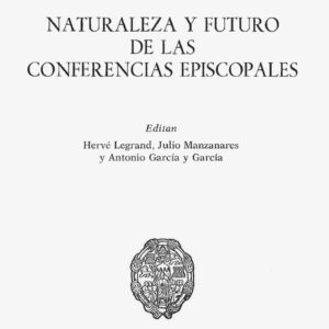 NATURALEZA Y FUTURO DE LAS CONFERENCIAS EPISCOPALES. ACTAS DEL COLOQUIO INTERNACIONAL DE SALAMANCA 3-8 ENERO 1988