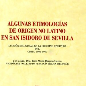 ETIMOLOGÍAS DE ORIGEN NO LATINO EN SAN ISIDORO DE SEVILLA, ALGUNAS