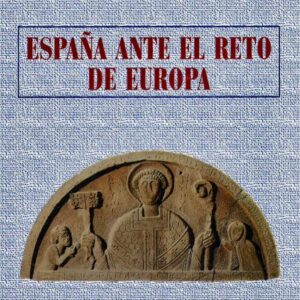 ESPAÑA ANTE EL RETO DE EUROPA