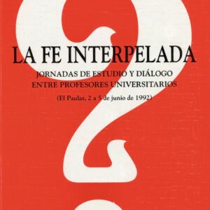 FE INTERPELADA, LA, JORNADAS DE ESTUDIO (EL PAULAR, 2 A 5 DE JUNIO DE 992)