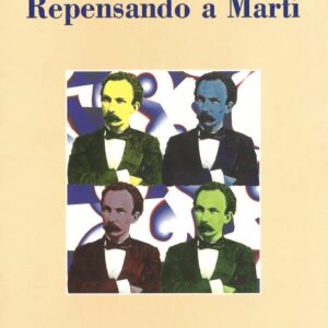 REPENSANDO A MARTÍ