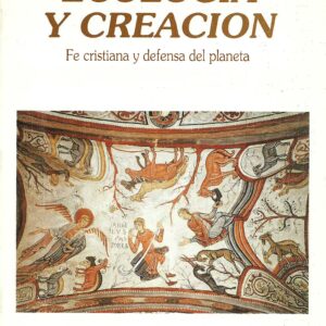 ECOLOGÍA Y CREACIÓN. XXIII JORNADAS DE TEOLOGÍA (30 AGOSTO - 1 SEPTIEMBRE 1990)