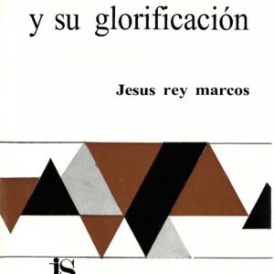 JESÚS DE NAZARET Y SU GLORIFICACIÓN