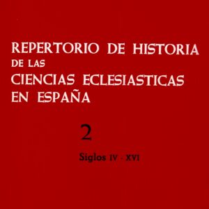 REPERTORIO DE HISTORIA DE LAS CIENCIAS ECLESIÁSTICAS EN ESPAÑA, T. 2