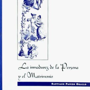 LA INMADUREZ DE LA PERSONA Y EL MATRIMONIO
