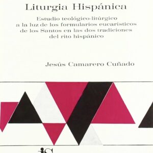 FIGURA DEL SANTO EN LA LITURGIA HISPÁNICA, LA