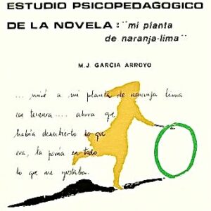 ESTUDIO PSICOPEDAGÓGICO DE LA NOVELA:MI PLANTA DE NARANJA LIMA