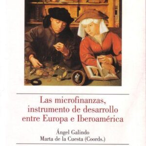 LAS MICROFINANZAS, INSTRUMENTO DE DESARROLLO ENTRE EUROPA E IBEROAMÉRICA