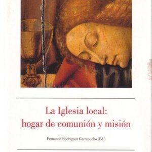 LA IGLESIA LOCAL: HOGAR DE COMUNIÓN Y MISIÓN