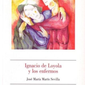 IGNACIO DE LOYOLA Y LOS ENFERMOS