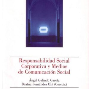 RESPONSABILIDAD SOCIAL CORPORATIVA Y MEDIOS DE COMUNICACIÓN