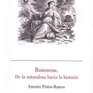 ROUSSEAU. DE LA NATURALEZA HACIA LA HISTORIA
