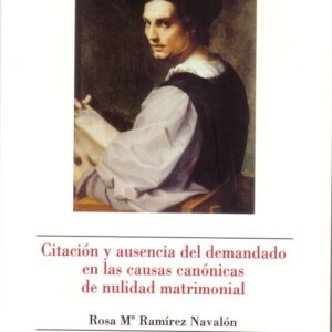 CITACIÓN Y AUSENCIA DEL DEMANDADO EN LAS CAUSAS CANÓNICAS DE NULIDAD MATRIMONIAL