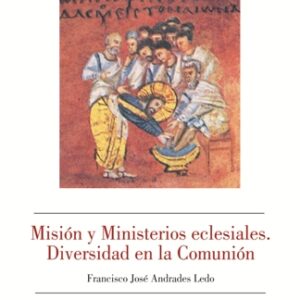 MISIÓN Y MINISTERIOS ECLESIALES. DIVERSIDAD EN LA COMUNIÓN