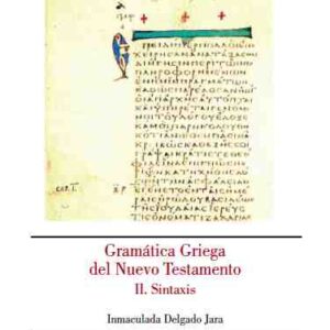 GRAMÁTICA GRIEGA DEL NUEVO TESTAMENTO II. SINTAXIS