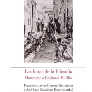 LAS HORAS DE LA FILOSOFÍA. HOMENAJE A ILDEFONSO MURILLO