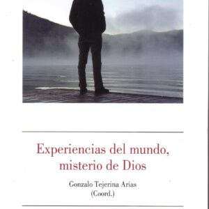 EXPERIENCIAS DEL MUNDO, MISTERIO DE DIOS