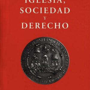 IGLESIA, SOCIEDAD Y DERECHO. T. 3