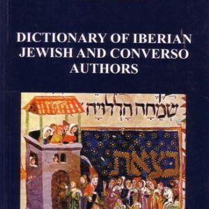 DICTIONARY OF IBERIAN JEWISH AND CONVERSO AUTHORS