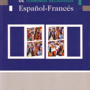 DICCIONARIO DE TÉRMINOS RELIGIOSOS ESPAÑOL-FRANCÉS
