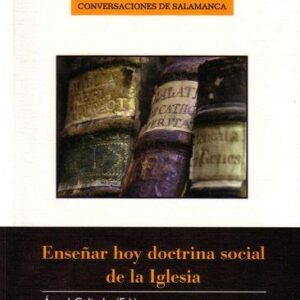 ENSEÑAR HOY DOCTRINA SOCIAL DE LA IGLESIA