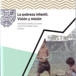 LA POBREZA INFANTIL. VISIÓN Y MISIÓN